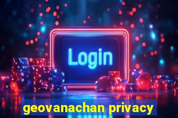 geovanachan privacy